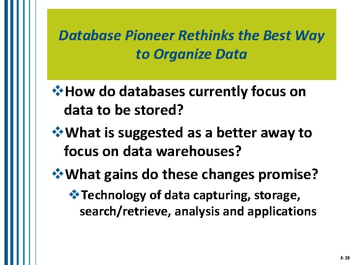 Database Pioneer Rethinks the Best Way to Organize Data v. How do databases currently