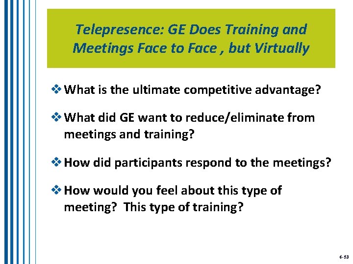 Telepresence: GE Does Training and Meetings Face to Face , but Virtually v What