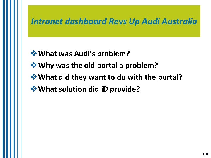 Intranet dashboard Revs Up Audi Australia v What was Audi’s problem? v Why was