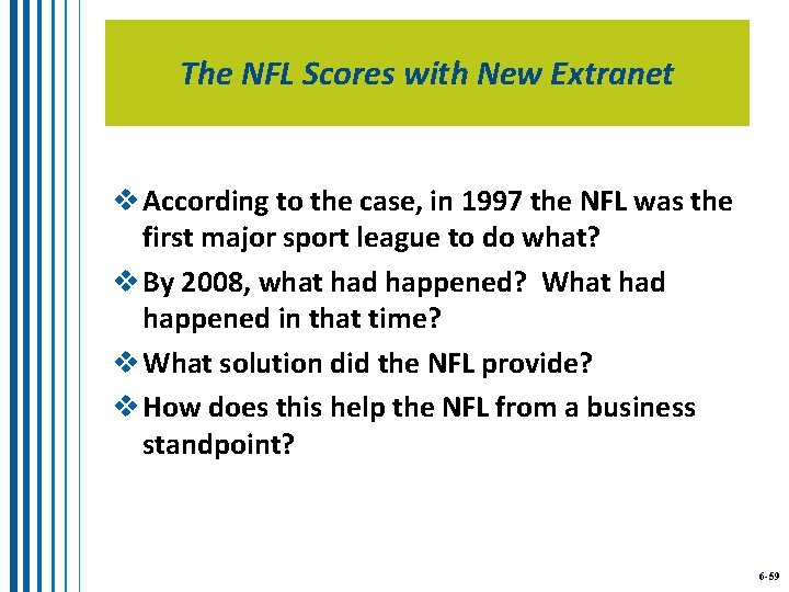 The NFL Scores with New Extranet v According to the case, in 1997 the