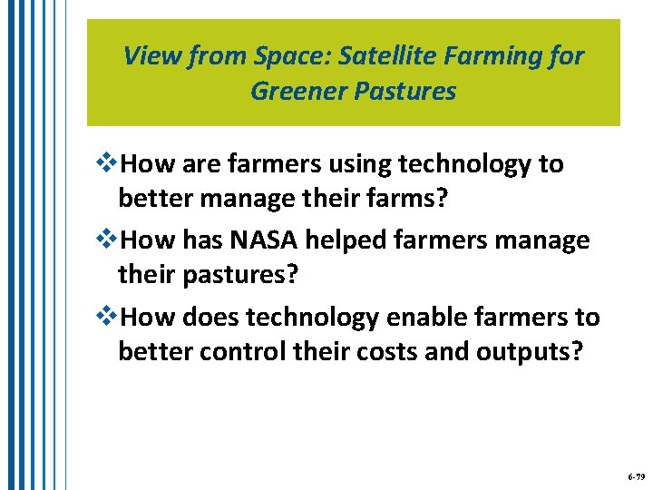 View from Space: Satellite Farming for Greener Pastures v. How are farmers using technology