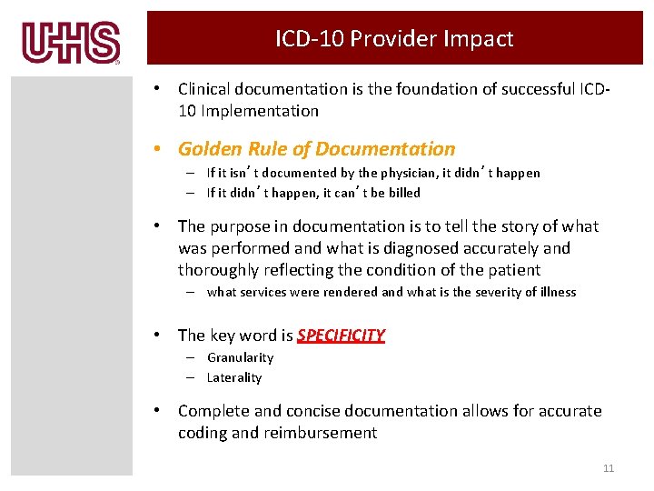 ICD-10 Provider Impact • Clinical documentation is the foundation of successful ICD 10 Implementation