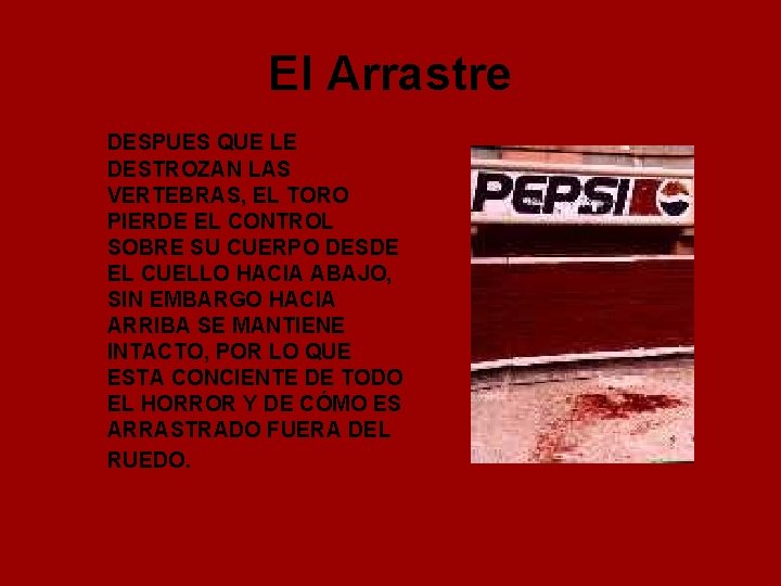 El Arrastre DESPUES QUE LE DESTROZAN LAS VERTEBRAS, EL TORO PIERDE EL CONTROL SOBRE