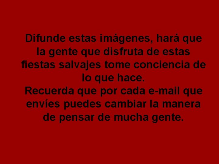 Difunde estas imágenes, hará que la gente que disfruta de estas fiestas salvajes tome