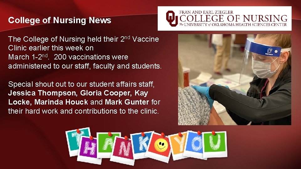 College of Nursing News The College of Nursing held their 2 nd Vaccine Clinic