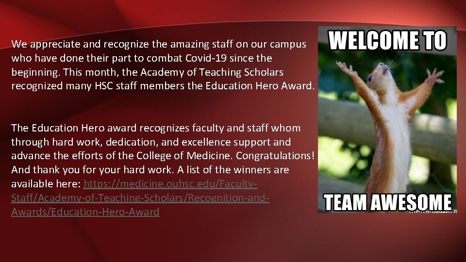 We appreciate and recognize the amazing staff on our campus who have done their