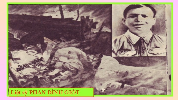 Liệt sỹ PHAN ĐÌNH GIÓT 