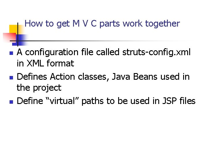 How to get M V C parts work together n n n A configuration