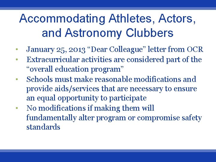 Accommodating Athletes, Actors, and Astronomy Clubbers • • January 25, 2013 “Dear Colleague” letter