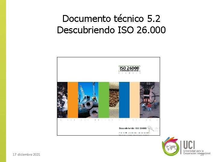 Documento técnico 5. 2 Descubriendo ISO 26. 000 17 diciembre 2021 28 