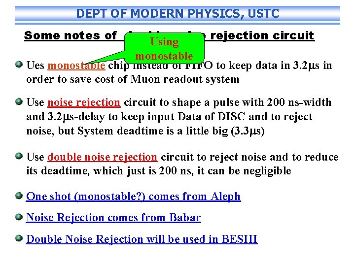 DEPT OF MODERN PHYSICS, USTC Some notes of double noise rejection circuit Using monostable