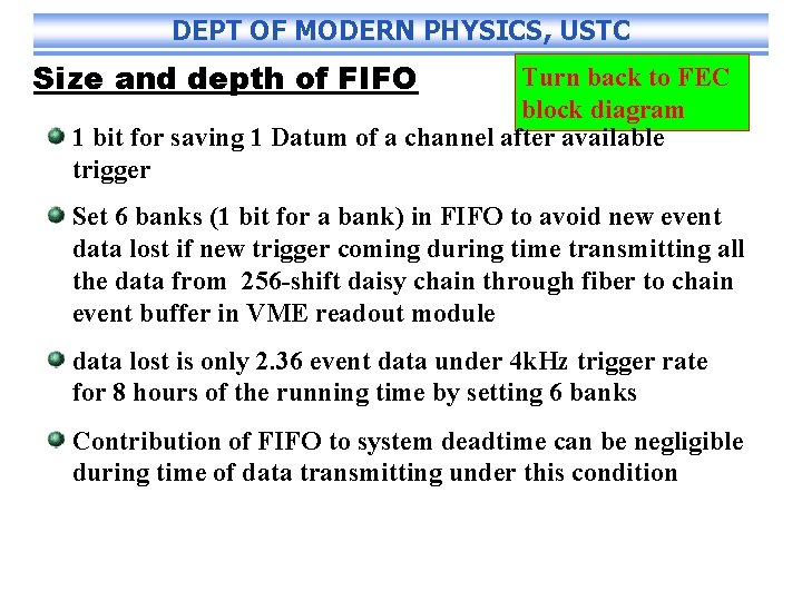 DEPT OF MODERN PHYSICS, USTC Size and depth of FIFO Turn back to FEC