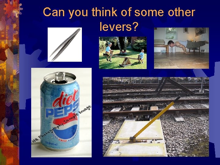 Can you think of some other levers? 