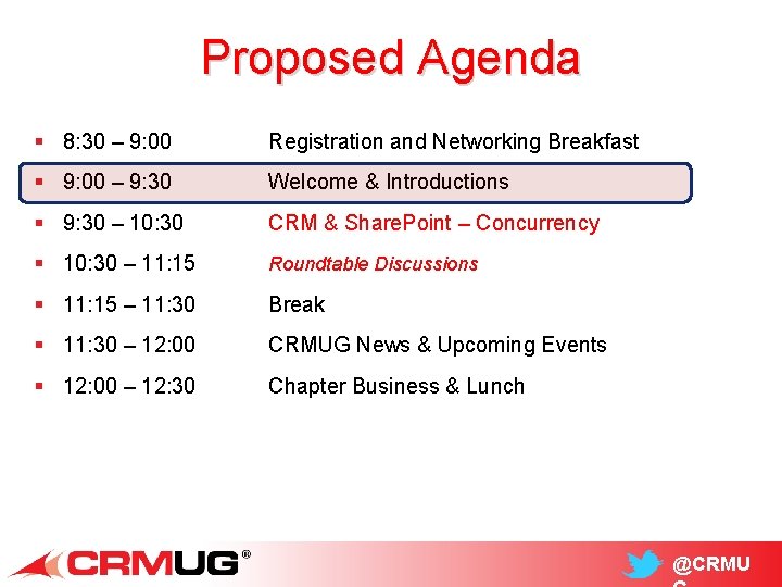 Proposed Agenda § 8: 30 – 9: 00 Registration and Networking Breakfast § 9: