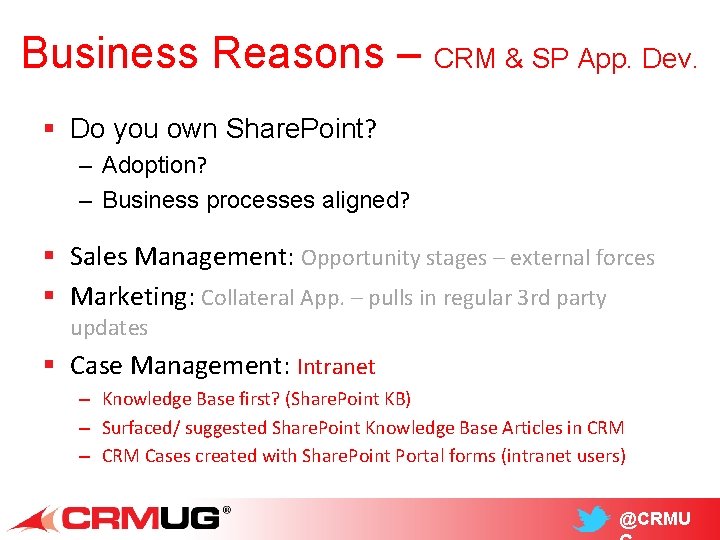 Business Reasons – CRM & SP App. Dev. § Do you own Share. Point?