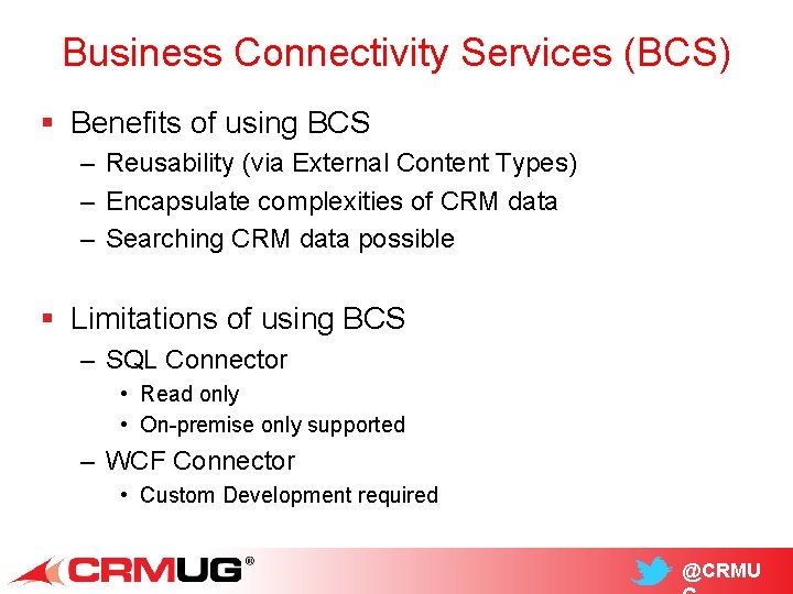 Business Connectivity Services (BCS) § Benefits of using BCS – Reusability (via External Content