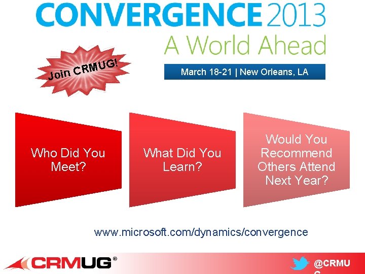 ! G U M R Join C Who Did You Meet? March 18 -21