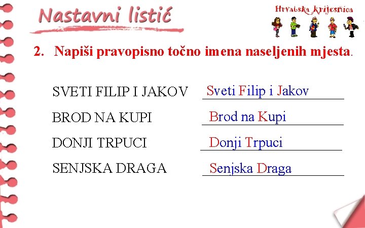 2. Napiši pravopisno točno imena naseljenih mjesta. SVETI FILIP I JAKOV Sveti Filip i