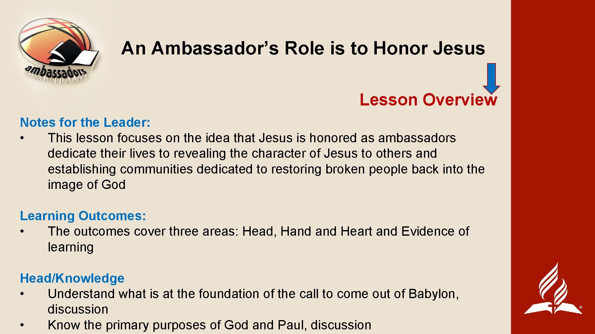 An Ambassador’s Role is to Honor Jesus Lesson Overview Notes for the Leader: •