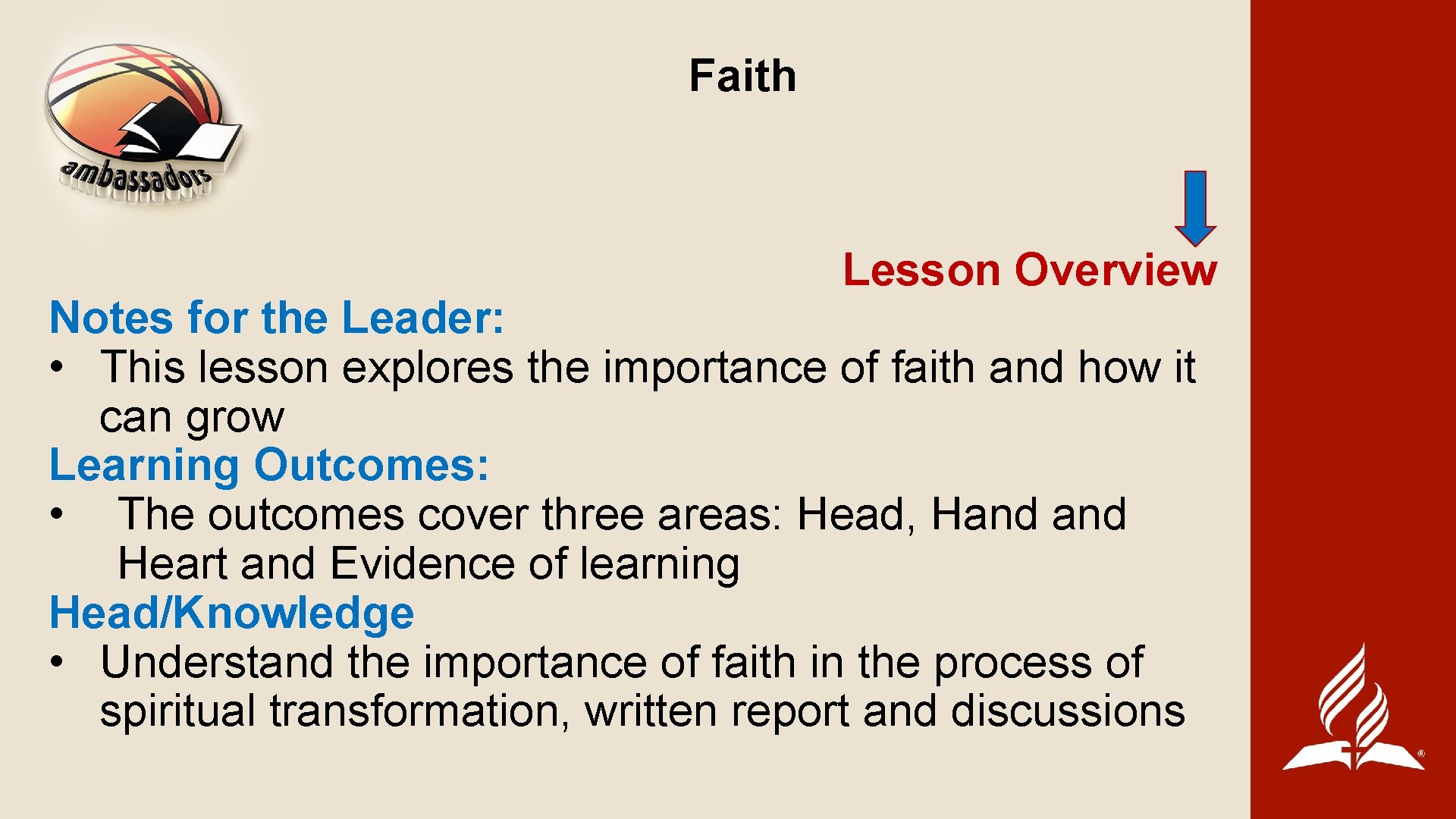 Faith Lesson Overview Notes for the Leader: • This lesson explores the importance of