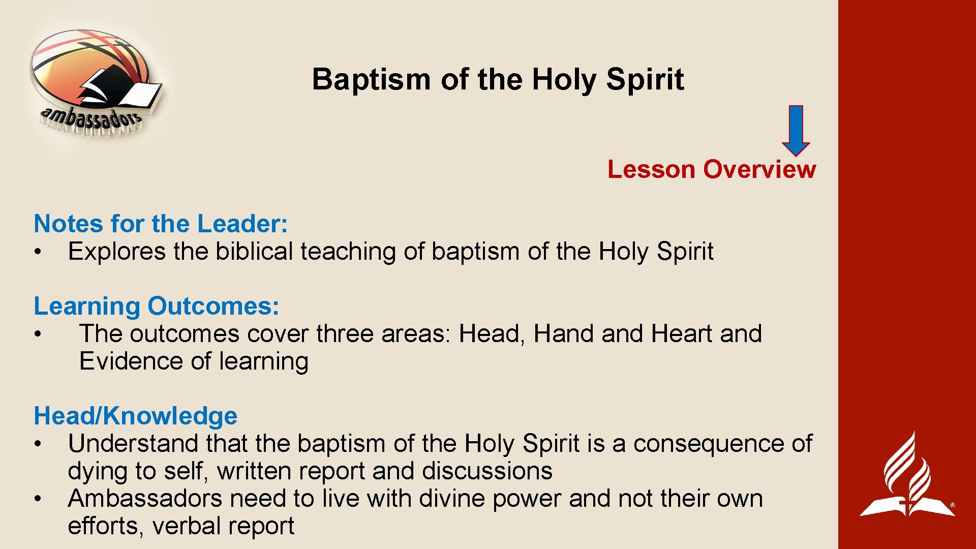 Baptism of the Holy Spirit Lesson Overview Notes for the Leader: • Explores the