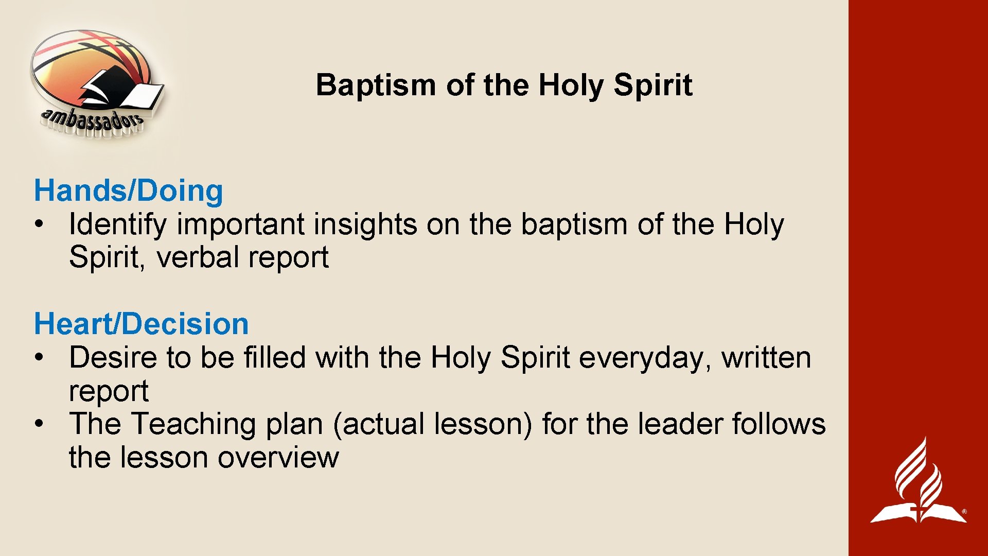 Baptism of the Holy Spirit Hands/Doing • Identify important insights on the baptism of