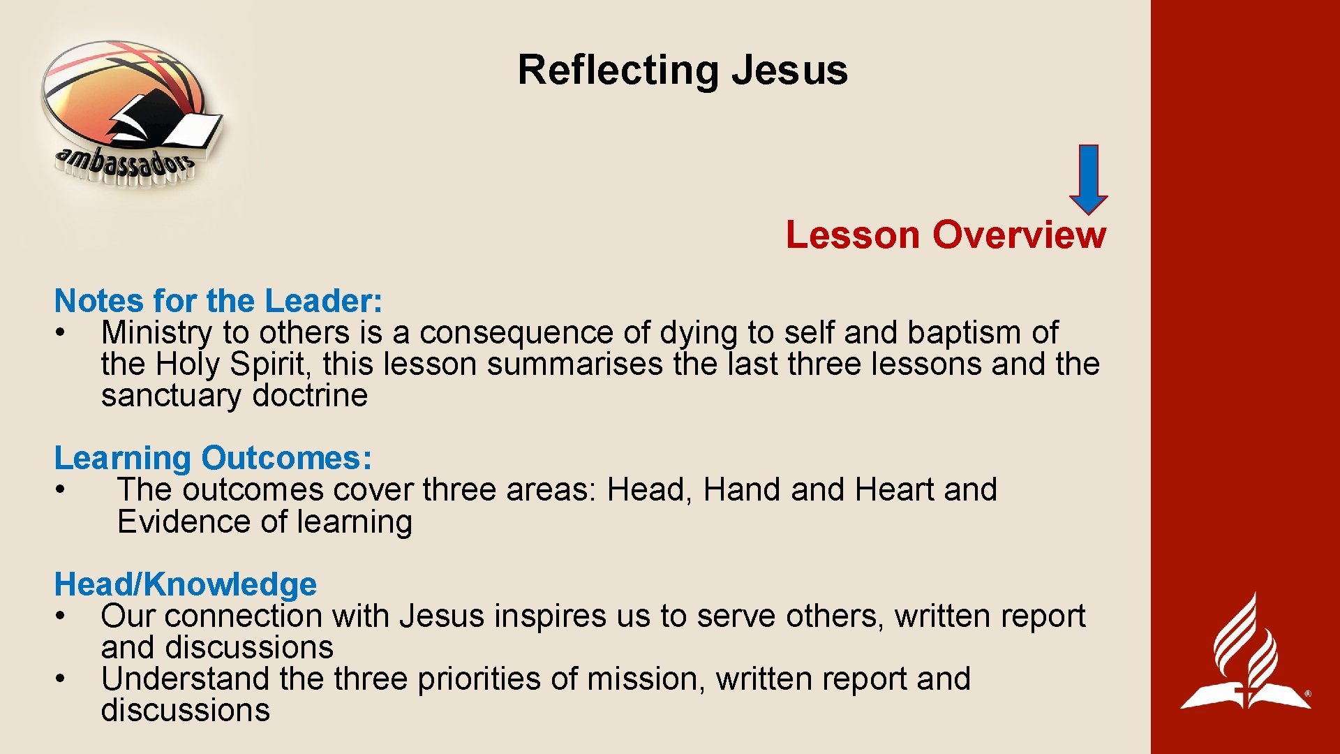 Reflecting Jesus Lesson Overview Notes for the Leader: • Ministry to others is a