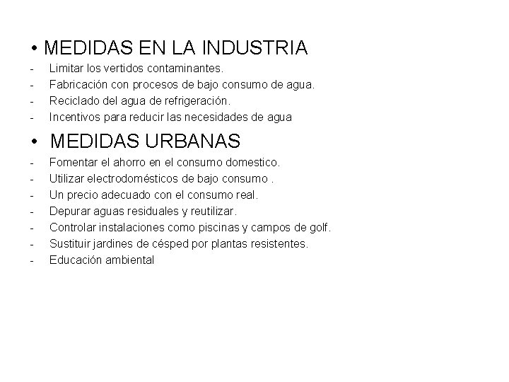  • MEDIDAS EN LA INDUSTRIA - Limitar los vertidos contaminantes. Fabricación con procesos