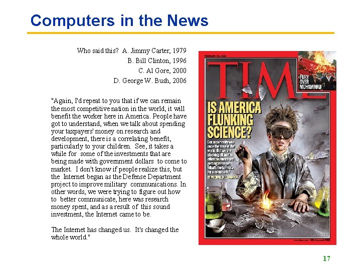 Computers in the News Who said this? A. Jimmy Carter, 1979 B. Bill Clinton,