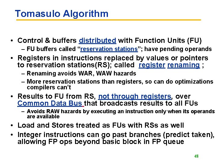 Tomasulo Algorithm • Control & buffers distributed with Function Units (FU) – FU buffers