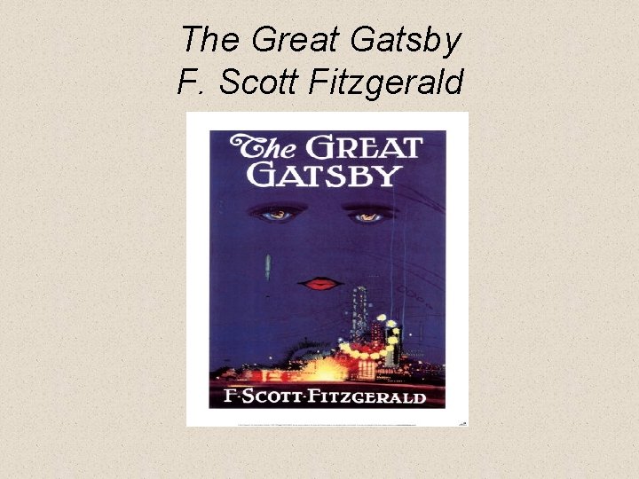 The Great Gatsby F. Scott Fitzgerald 