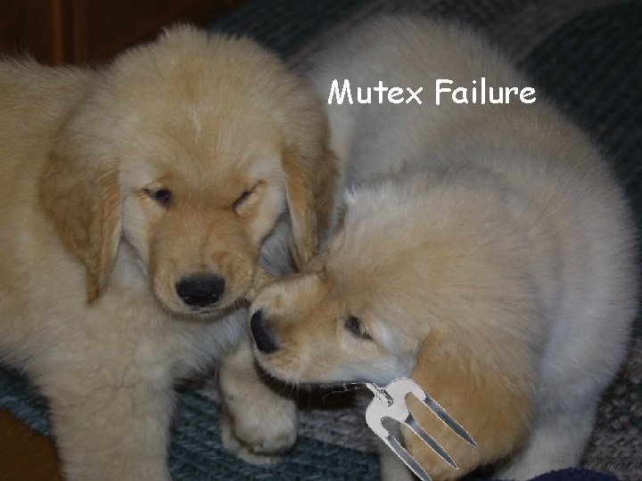 Mutex Failure 