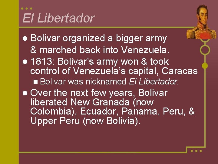 El Libertador l Bolivar organized a bigger army & marched back into Venezuela. l