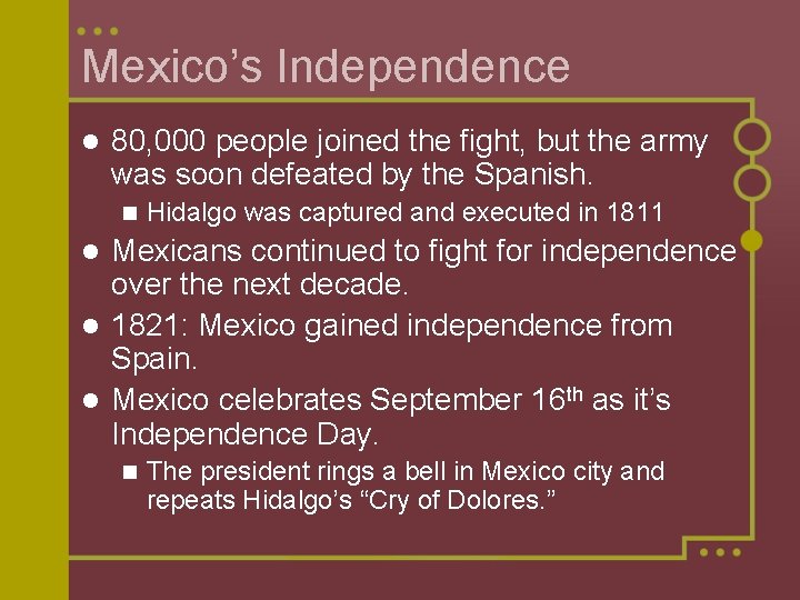 Mexico’s Independence l 80, 000 people joined the fight, but the army was soon
