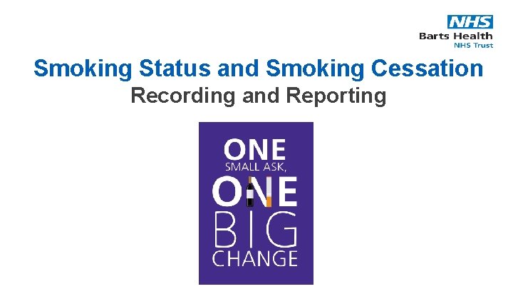 Smoking Status and Smoking Cessation Recording and Reporting 