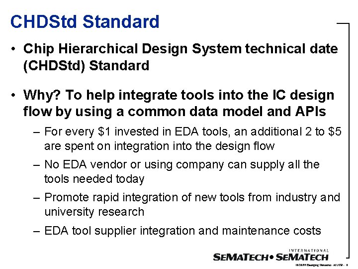 CHDStd Standard • Chip Hierarchical Design System technical date (CHDStd) Standard • Why? To CHDStd Standard • Chip Hierarchical Design System technical date (CHDStd) Standard • Why? To