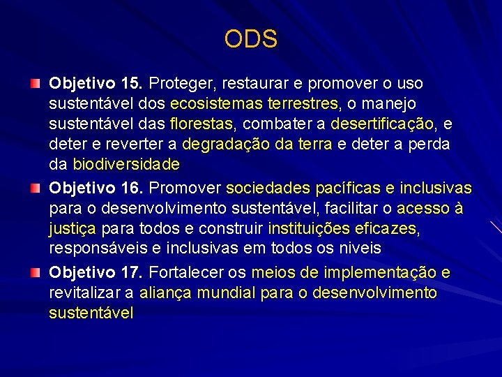 ODS Objetivo 15. Proteger, restaurar e promover o uso sustentável dos ecosistemas terrestres, o