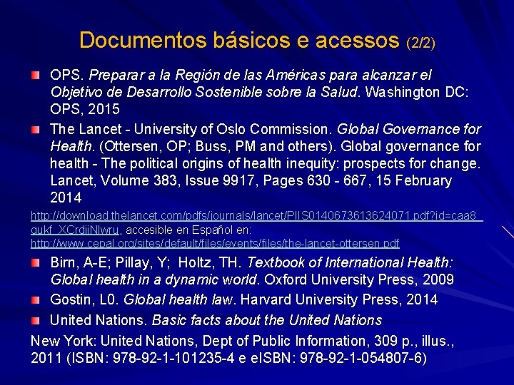 Documentos básicos e acessos (2/2) OPS. Preparar a la Región de las Américas para
