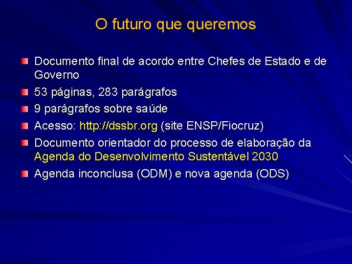 O futuro queremos Documento final de acordo entre Chefes de Estado e de Governo