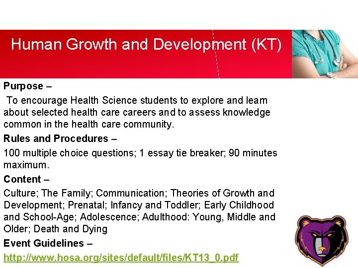 Human Growth and Development (KT) Purpose – To encourage Health Science students to explore