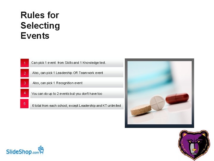 Rules for Selecting Events 1 Can pick 1 event from Skills and 1 Knowledge