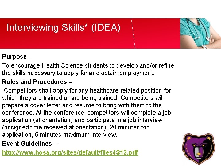 Interviewing Skills* (IDEA) Purpose – To encourage Health Science students to develop and/or refine