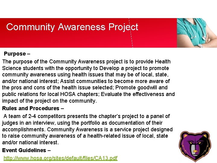 Community Awareness Project Purpose – The purpose of the Community Awareness project is to