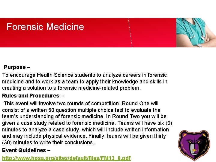 Forensic Medicine Purpose – To encourage Health Science students to analyze careers in forensic