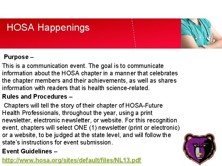 HOSA Happenings Purpose – This is a communication event. The goal is to communicate