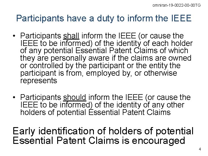 omniran-19 -0022 -00 -00 TG Participants have a duty to inform the IEEE •