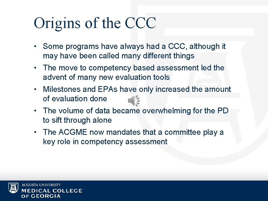 Origins of the CCC • Some programs have always had a CCC, although it