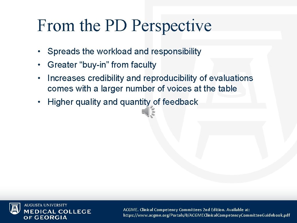 From the PD Perspective • Spreads the workload and responsibility • Greater “buy-in” from