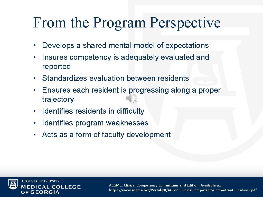 From the Program Perspective • Develops a shared mental model of expectations • Insures