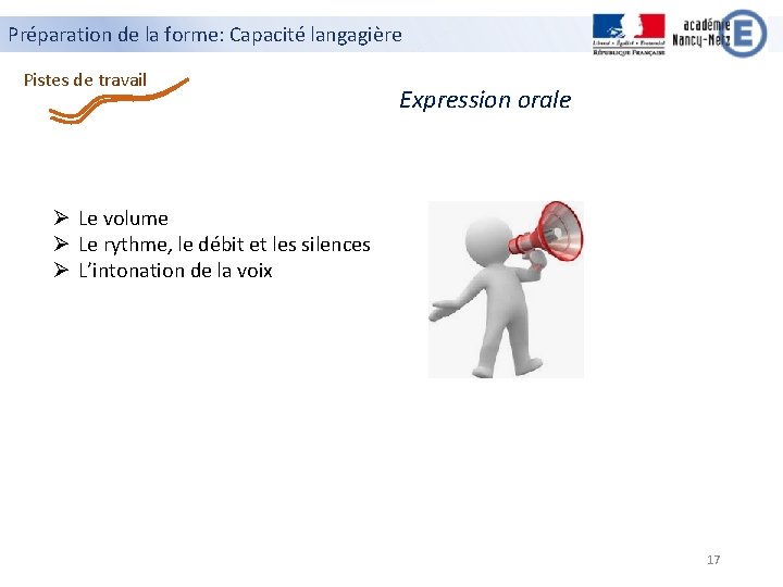 Préparation de la forme: Capacité langagière Pistes de travail Expression orale Ø Le volume